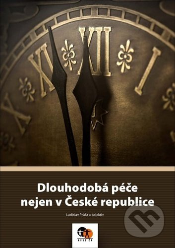 Dlouhodobá péče nejen v České republice - Ladislav Průša, kolektiv autorů