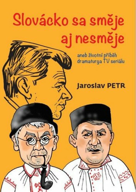 Slovácko sa směje aj nesměje - Jaroslav Petr