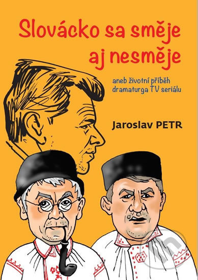 Slovácko sa směje aj nesměje - Jaroslav Petr