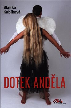 Dotek anděla - Blanka Kubíková