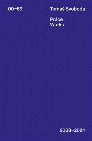 Práce / Works 2008–2024 - Tomáš Svoboda