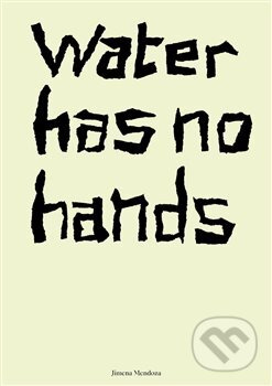 Water has no hands