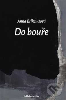 Do bouře - Anna Brikciusová
