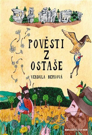 Pověsti z Ostaše - Vendula Berková