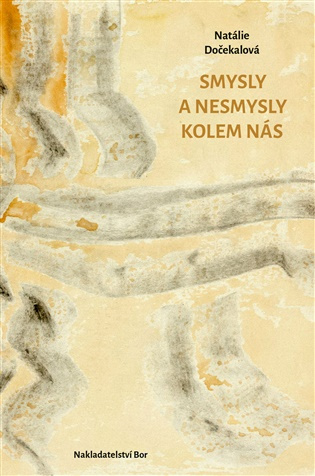 Smysly a nesmysly kolem nás - Natálie Dočekalová - kniha z kategorie Poézia