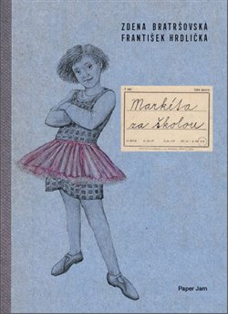 Markéta za školou - Zdena Bratršovská, František Hrdlička