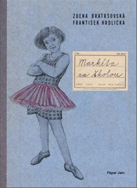 Markéta za školou - Zdena Bratršovská, František Hrdlička