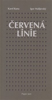 Červená linie - Igor Malijevský, Karel Kuna