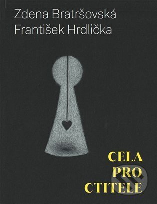 Cela pro ctitele - Zdena Bratršovská, František Hrdlička