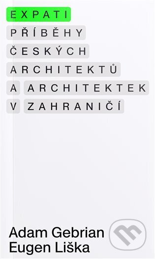 Expati – Příběhy českých architektů a architektek v zahraničí