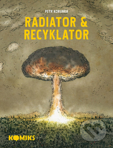 Radiator &amp; Recyklator 1.-3. díl - Petr Korunka
