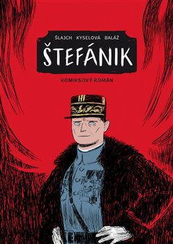 Štefánik - Václav Šlajch, Gabriela Kyselová, Michal Baláž