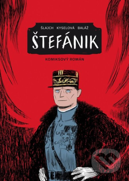Štefánik - Václav Šlajch, Gabriela Kyselová, Michal Baláž