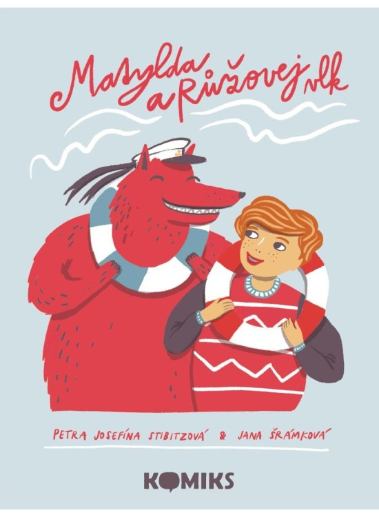 Matylda a Růžovej vlk - Petra Josefína Stibitzová, Jana Šrámková