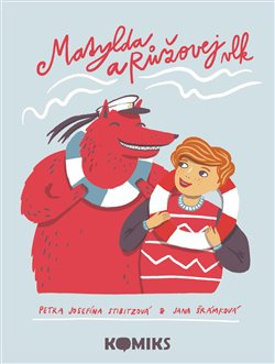 Matylda a Růžovej vlk - Petra Josefína Stibitzová, Jana Šrámková