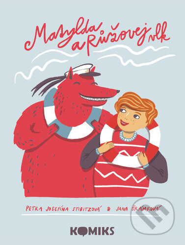 Matylda a Růžovej vlk - Petra Josefína Stibitzová, Jana Šrámková