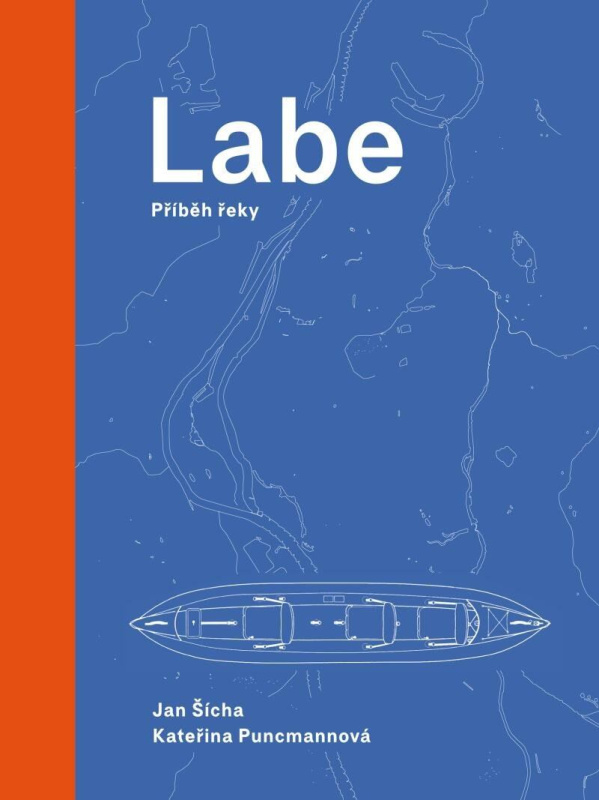 Labe - příběh řeky - Kateřina Puncmannová - kniha z kategorie Historie
