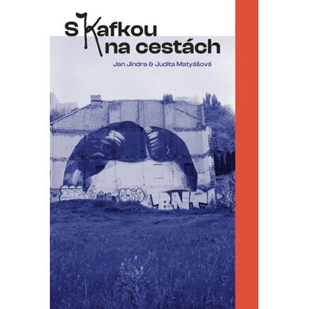 S Kafkou na cestách - Jan Jindra, Judita Matyášová