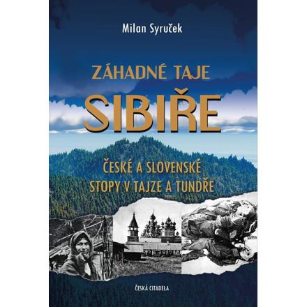 Záhadné taje Sibiře - Milan Syruček