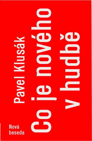 Co je nového v hudbě - Pavel Klusák