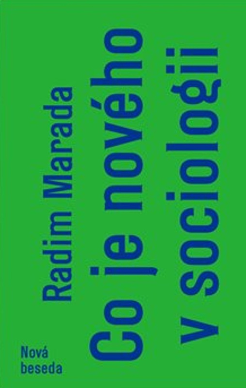 Co je nového v sociologii - Radim Marada