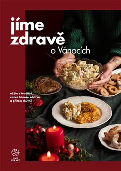 Jíme zdravě o Vánocích - kol.
