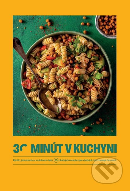 30 minút v kuchyni – rýchlo, jednoducho a s minimom riadu - kniha z kategorie Kuchařky