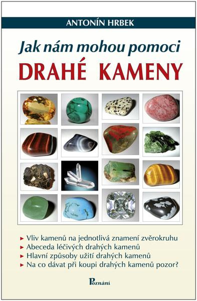 Jak nám mohou pomoci drahé kameny - Antonín Hrbek