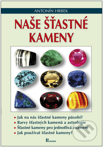 Naše šťastné kameny - Antonín Hrbek