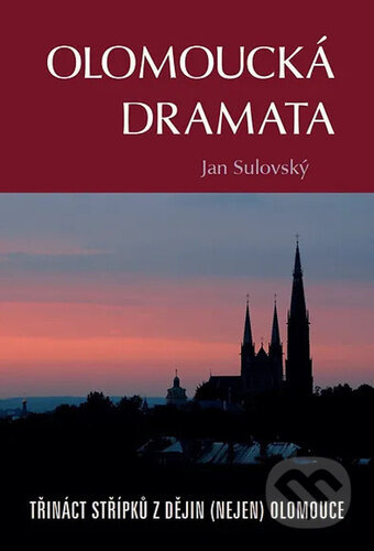 Olomoucká dramata - Jan Sulovský