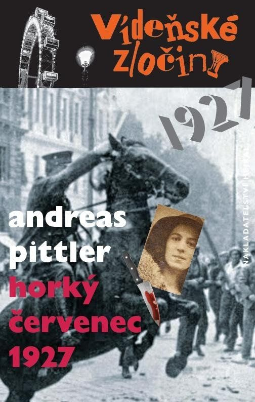 Vídeňské zločiny 3: Horký červenec 1927 - Andreas Pittler