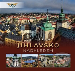 Jihlavsko nadhledem - Vladimír Kunc