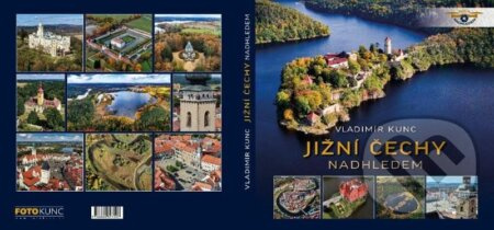 Jižní Čechy nadhledem - Vladimír Kunc