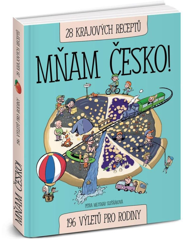 Mňam Česko! 196 výletů pro rodiny - Petra Mejsnar Slušňáková