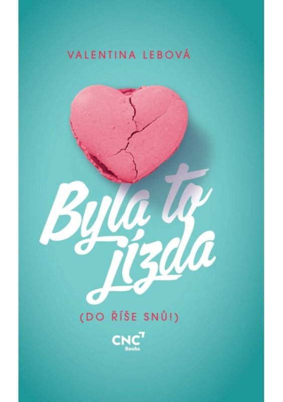Byla to jízda (Do říše snů!) - Valentina Lebová