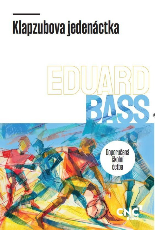 Klapzubova jedenáctka - Eduard Bass