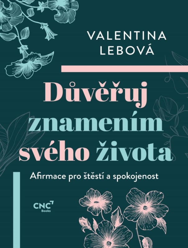 Důvěřuj znamením svého života - Valentina Lebová