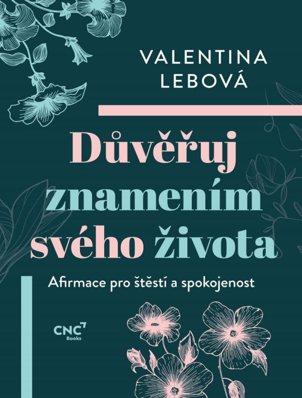 Důvěřuj znamením svého života - Valentina Lebová