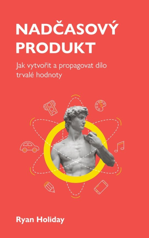 Nadčasový produkt -  Ryan Holiday