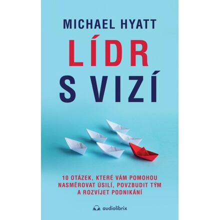 Lídr s vizí - Michael Hyatt