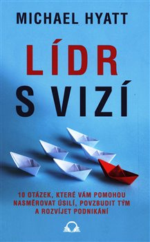 Lídr s vizí - Michael Hyatt