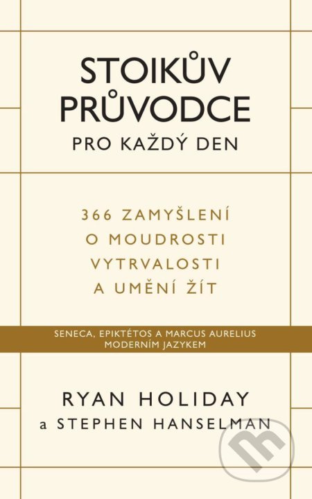 Stoikův průvodce pro každý den - Ryan Holiday, Stephen Hanselman