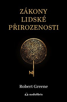 Zákony lidské přirozenosti - Robert Greene