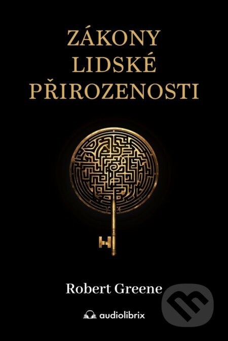 Zákony lidské přirozenosti - Robert Greene