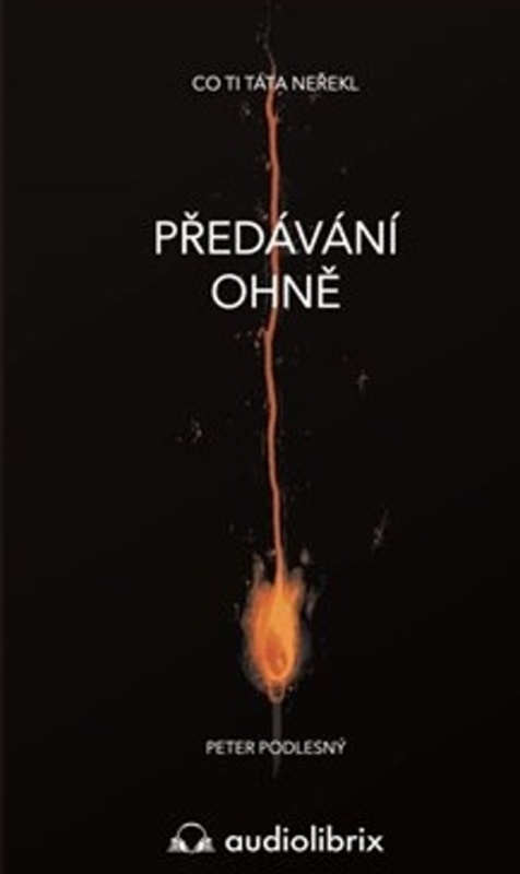 Předávání ohně - Peter Podlesný
