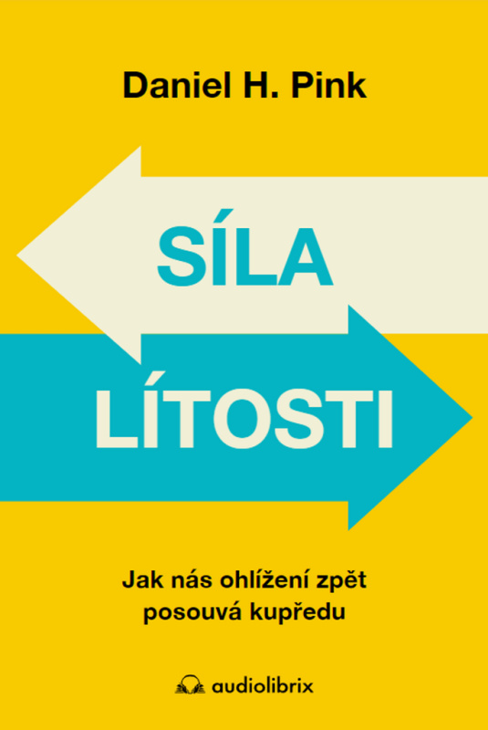Síla lítosti - Daniel H. Pink