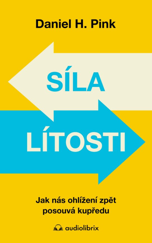 Síla lítosti -  H. Daniel Pink