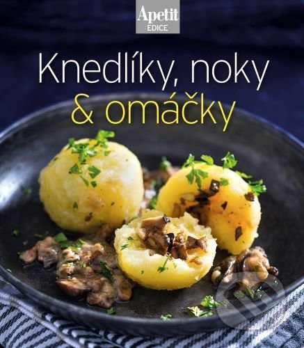 Knedlíky, noky a omáčky - kniha z kategorie Kuchařky