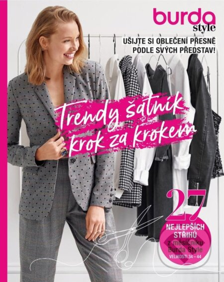 Trendy šatník krok za krokem - Ušijte si oblečení přesně podle svých představ! Burda International CZ s.r.o.