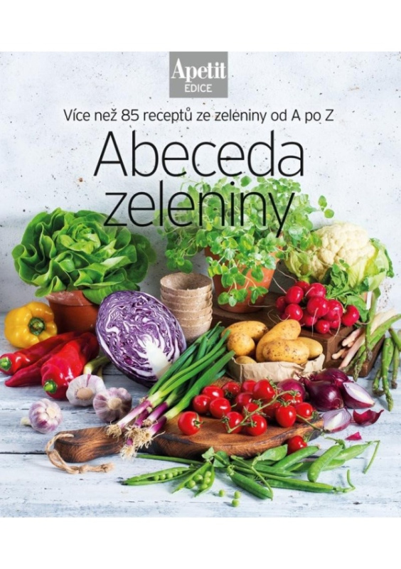 Abeceda zeleniny (Více než 85 receptů ze zeleniny od A do Z) - kniha z kategorie Diety a zdravá výživa